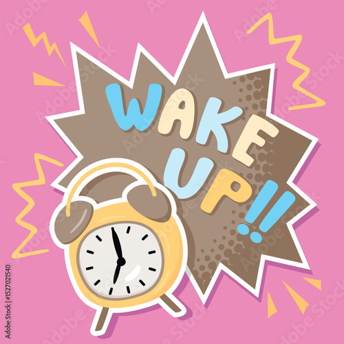 Wake Up retro poster with alarm clock. Pop art style background with  footnote for text, textures, hand written. Vector design in brown, yellow, blue colors. Cartoon illustration on pink background