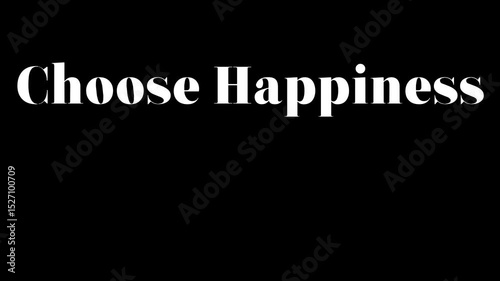 White choose happiness text displayed on a plain black background for motivational content .