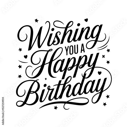 Wishing You a Happy Birthday. Birthday Greeting Vector Design Isolated on White Background
