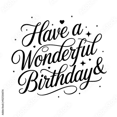 Have a Wonderful Birthday. Birthday Greeting Vector Design Isolated on White Background