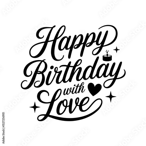 Happy Birthday with Love. Birthday Greeting Vector Design Isolated on White Background