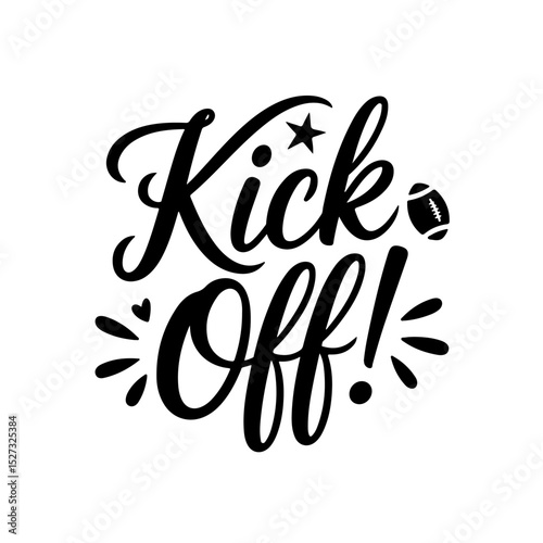 Kick Off!. Football Quote Vector Design Isolated on White Background