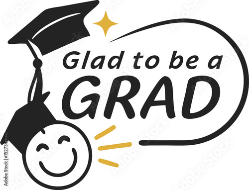 glad to be a grad typography T-shirt Design print Ready eps cut file Download