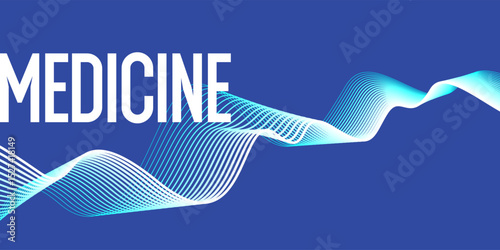 Health and treatment. An image for information placement. A poster for medical clinics with a large inscription Medicine. Illustration for healthcare clinics. Abstract background, design elements.