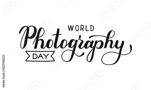 Hand Drawn World Photography Day Text Typography handwritten phrase. Calligraphy Lettering. Script created by hand. Quote for inspiring poster, social media post, project. Elegant and artistic words.