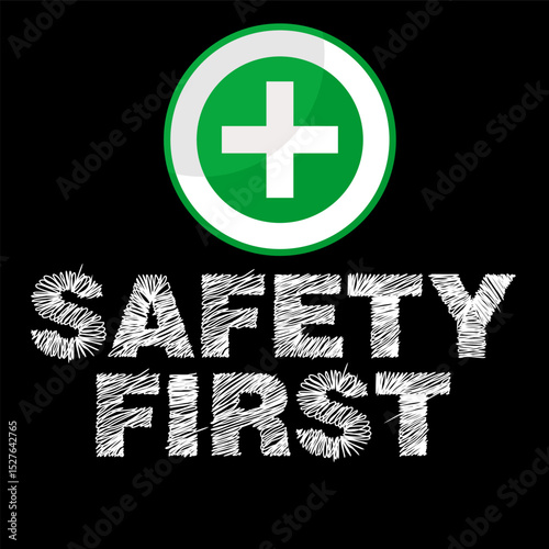 Safety First, poster and sign vector