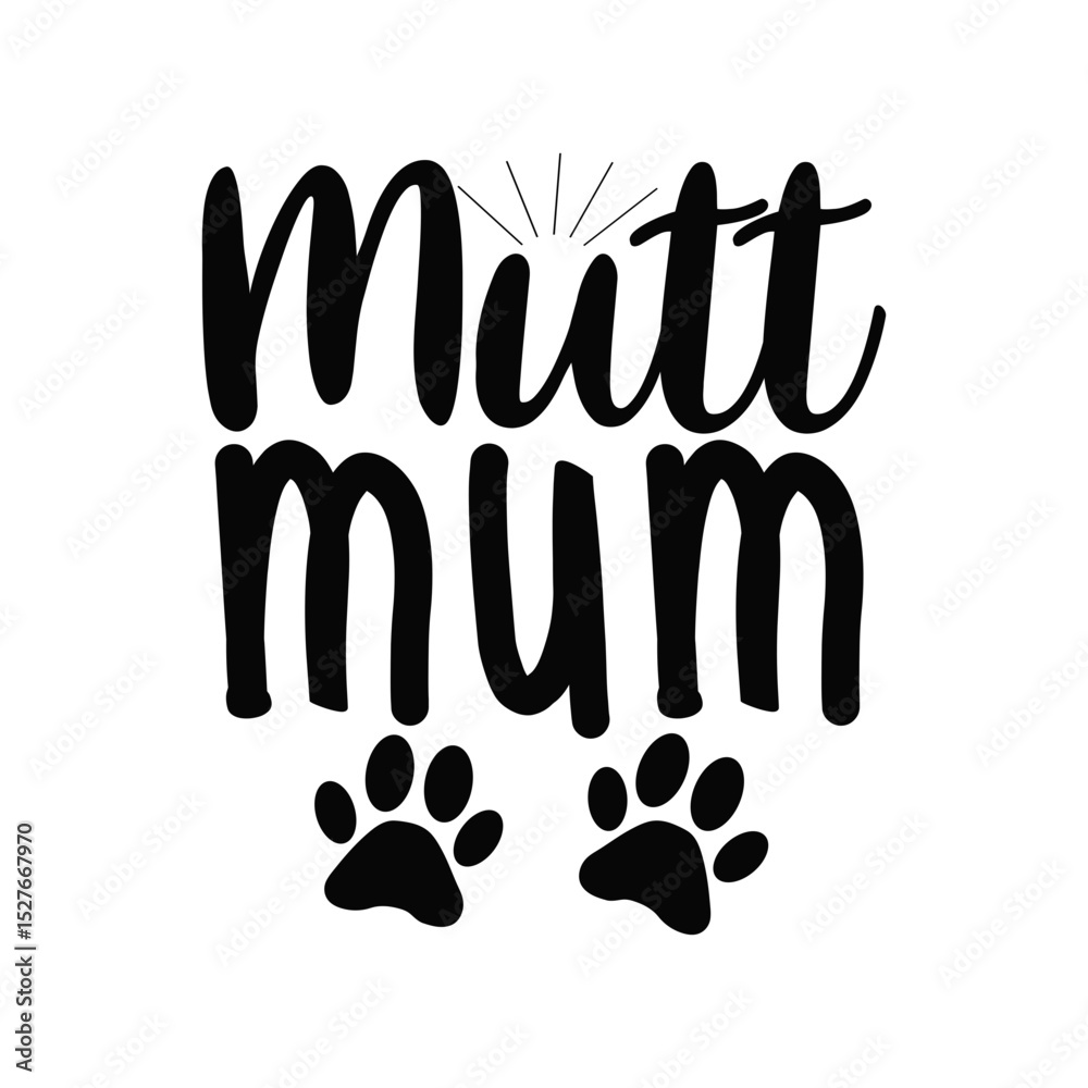 Fototapeta premium Mutt Mum Fun Dog Mom Design for Shirts Mugs and Pet Accessories