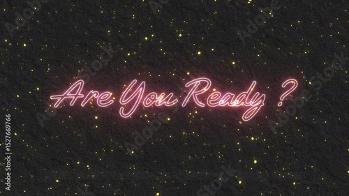 The neon sign Are You Ready with twinkling lights attracts attention. Perfect for social media posts, website banners, or event invitations. 