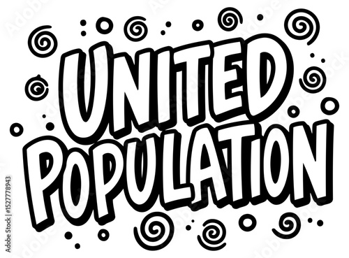 Black and white graphic design of the words "UNITED POPULATION" with decorative swirls. no people or objects. Bold. stylized lettering with a comic book or graphic novel style.