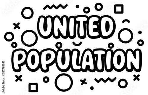 United Population graphic design with no demographic details in a graphic design setting. Bold text with abstract shapes displayed against a white background.