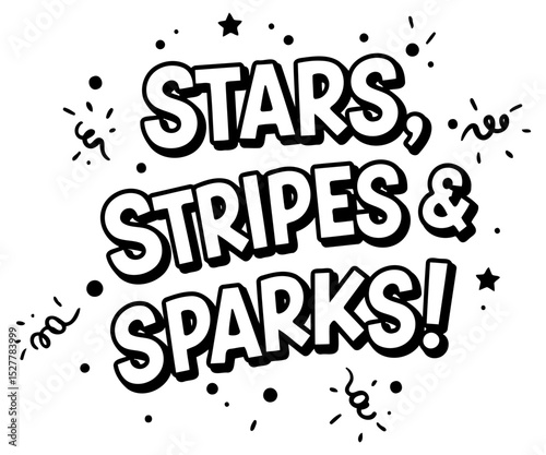 Stars. stripes and sparks graphic design for a print media project. Bold text display with playful embellishments. Graphic designer product for a print media.