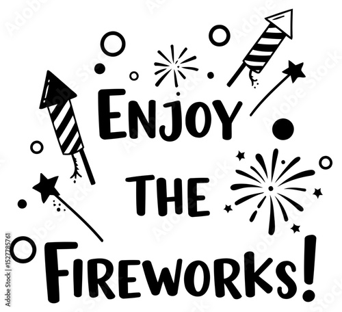 Enjoy the Fireworks graphic design featuring various firework illustrations in a celebration theme. Enthusiastic design for apparel. posters or decorations.