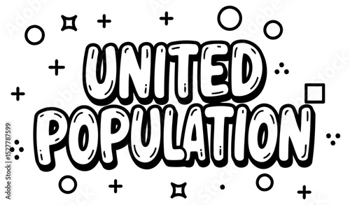 Bold graphic design of "UNITED POPULATION" with playful. cartoonish font. Modern. abstract design with white background and simple. black graphic elements.