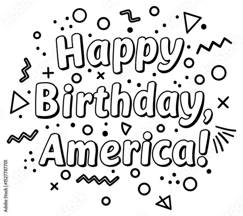Happy Birthday America graphic design with no demographic details in a stylized. bold font with decorative elements. The graphic is presented on a plain white background.