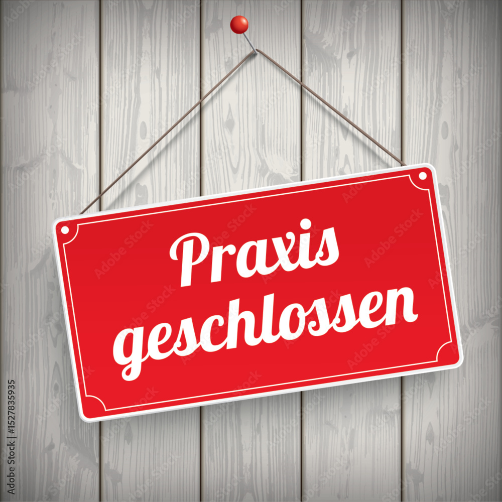 Obraz premium Rotes Schild Praxis Geschlossen