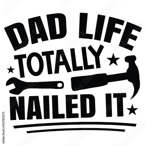 Dad life totally nailed it SVG Art & Illustration