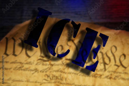 ICE - Immigration and Customs Enforcement - text over We The People text on the US Constitution photo