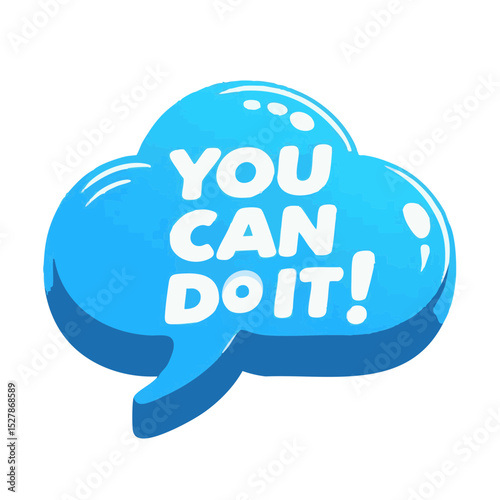 Speech bubble with encouraging text "You Can Do It!" in blue color  