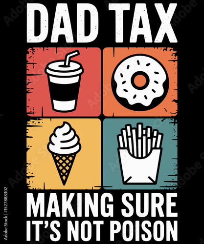 Retro Dad Tax Making Sure It's Not Poison Funny Father's Day