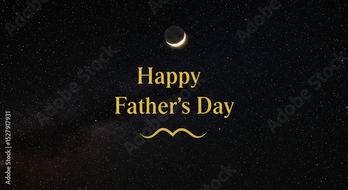 Happy Fathers Day Greeting Card Night Sky Crescent Moon Stars Background