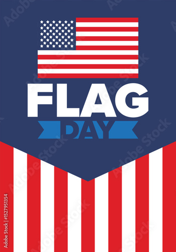 National Flag Day in United States. Holiday celebrated annual June 14 in USA. Patriotic style design with american flag. Poster, greeting card, banner and background. Vector illustration