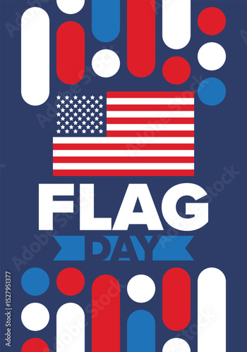 National Flag Day in United States. Holiday celebrated annual June 14 in USA. Patriotic style design with american flag. Poster, greeting card, banner and background. Vector illustration