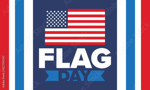 National Flag Day in United States. Holiday celebrated annual June 14 in USA. Patriotic style design with american flag. Poster, greeting card, banner and background. Vector illustration