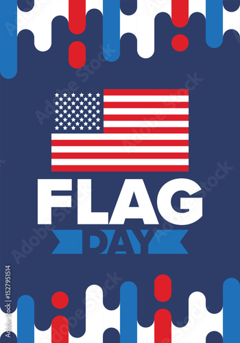 National Flag Day in United States. Holiday celebrated annual June 14 in USA. Patriotic style design with american flag. Poster, greeting card, banner and background. Vector illustration