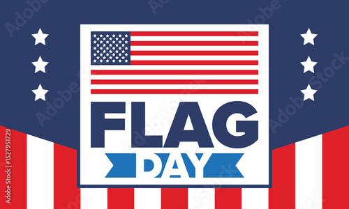 National Flag Day in United States. Holiday celebrated annual June 14 in USA. Patriotic style design with american flag. Poster, greeting card, banner and background. Vector illustration