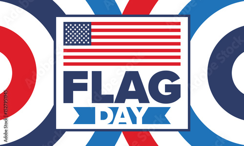 National Flag Day in United States. Holiday celebrated annual June 14 in USA. Patriotic style design with american flag. Poster, greeting card, banner and background. Vector illustration