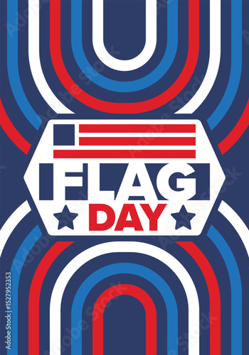 National Flag Day in United States. Holiday celebrated annual June 14 in USA. Patriotic style design with american flag. Poster, greeting card, banner and background. Vector illustration