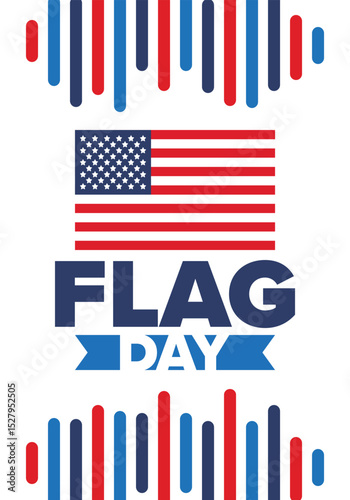National Flag Day in United States. Holiday celebrated annual June 14 in USA. Patriotic style design with american flag. Poster, greeting card, banner and background. Vector illustration