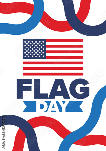 National Flag Day in United States. Holiday celebrated annual June 14 in USA. Patriotic style design with american flag. Poster, greeting card, banner and background. Vector illustration