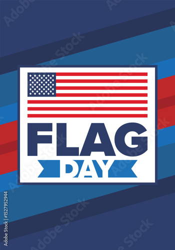 National Flag Day in United States. Holiday celebrated annual June 14 in USA. Patriotic style design with american flag. Poster, greeting card, banner and background. Vector illustration