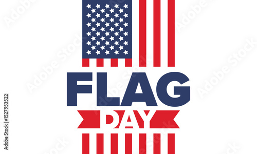 National Flag Day in United States. Holiday celebrated annual June 14 in USA. Patriotic style design with american flag. Poster, greeting card, banner and background. Vector illustration