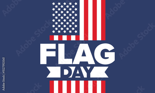 National Flag Day in United States. Holiday celebrated annual June 14 in USA. Patriotic style design with american flag. Poster, greeting card, banner and background. Vector illustration