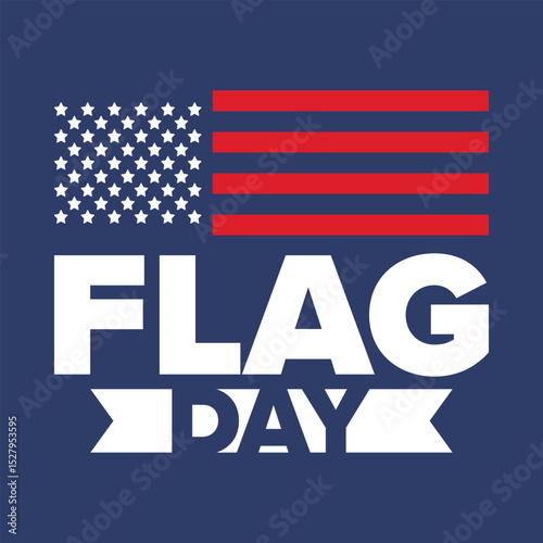 National Flag Day in United States. Holiday celebrated annual June 14 in USA. Patriotic style design with american flag. Poster, greeting card, banner and background. Vector illustration