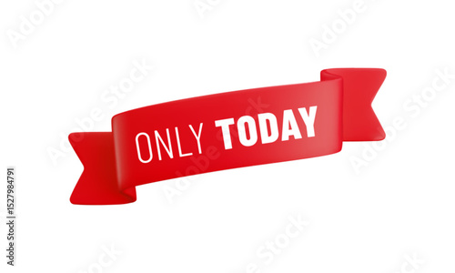 Vector cartoon 3d Only Today badge. Red label ribbon with text. Realistic 3d render online shop banner. Cute design element for web, banner design, sticker or tag, new collection sign, advert, app.