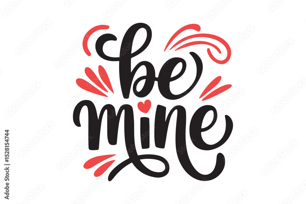 Obraz premium Romantic be mine valentine s day lettering