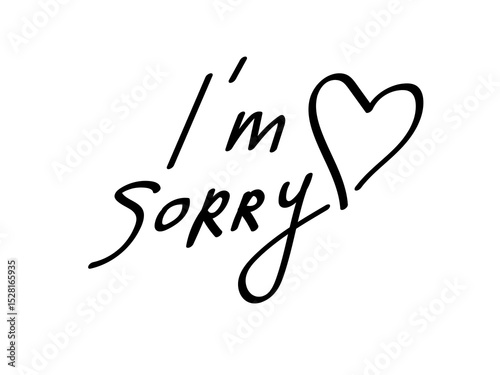 Handwritten " I am sorry" text with heart, apology card vector illustration, romantic forgiveness design, cute doodle love element.
