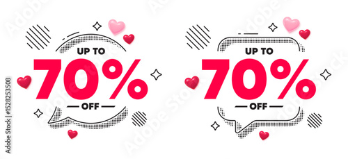 Discount tag chat speech bubble. Social media concept. Up to 70 percent off sale. Discount offer price sign. Special offer symbol. Save 70 percentages. 3d hearts chat bubble. Vector