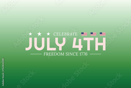 Celebrate July 4th on Green Background with Flags and Stars
