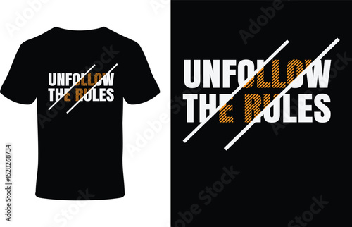 Black tshirt with unfollow the rules graphic design apparel