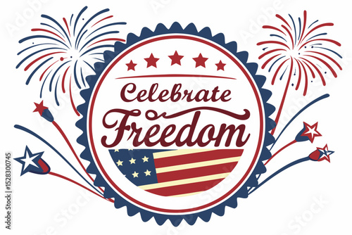 Celebrate freedom patriotic fourth of july design