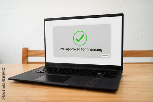 Pre-approval notification for financing. Concept of online banking.