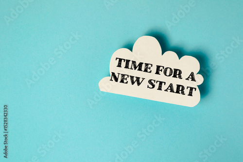 White cloud with the words Time for a new start written on it