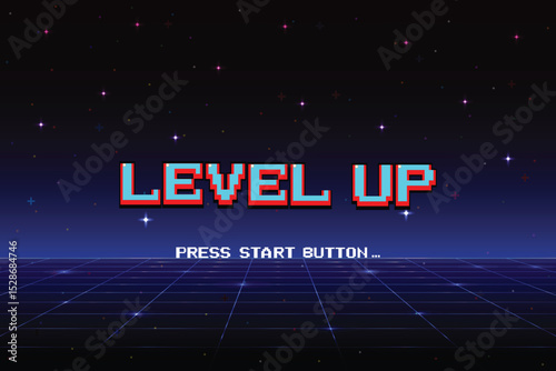 LEVEL UP. pixel art .8-bit game. Retro Futurism Sci-Fi Background. glowing neon grid. and stars from vintage arcade computer games