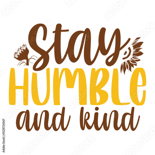 Stay humble and kind SVG