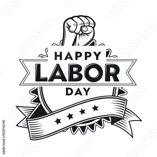 Labor Day vector emblem featuring a raised fist and ribbon banner with bold typography, representing unity, strength, and worker solidarity for American holiday graphics.