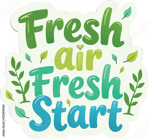 "Fresh Air Fresh Start" with Vibrant Green Leaves